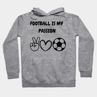 Football is my passion Hoodie